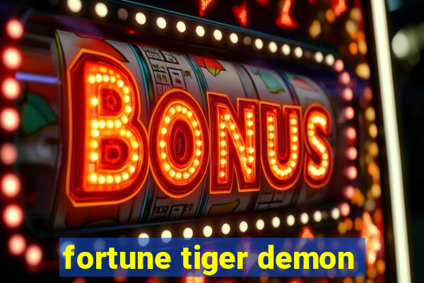 fortune tiger demon